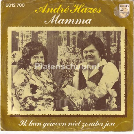 Andre Hazes - Mamma / Ik kan gewoon niet zonder jou