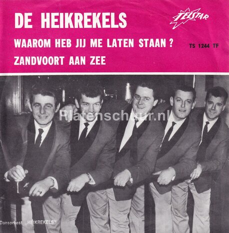 De Heikrekels - Waarom heb jij me laten staan ? / Zandvoort aan zee