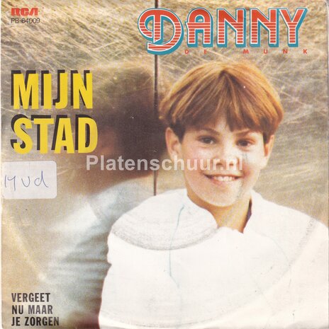 Danny de Munk - Mijn stad / Vergeet nu maar je zorgen
