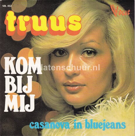 Truus - Kom bij mij / Casanova in bluejeans