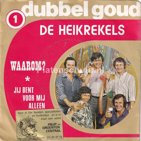 De Heikrekels - Waarom heb jij mij laten staan ? / Jij bent voor mij alleen