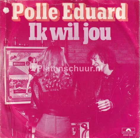 Polle eduard - Ik wil jou / Dwaas