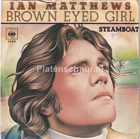Ian Matthews - Brown Eyed Girl / Steamboat