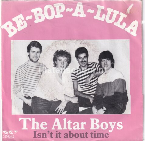 The Altar Boys - BE-BOP-A-LULA / Isn't it about time