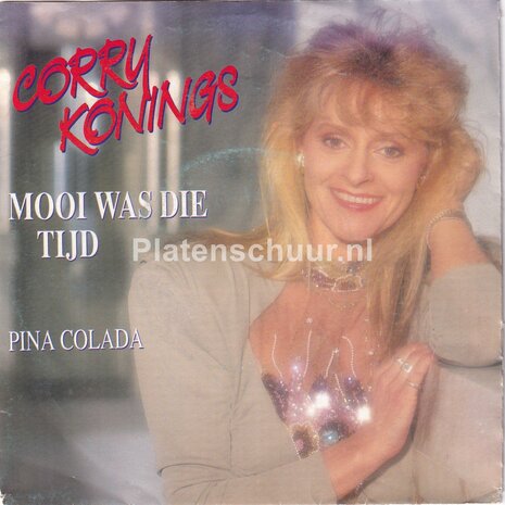 Corry Konings - Mooi was die tijd / Pina Colada