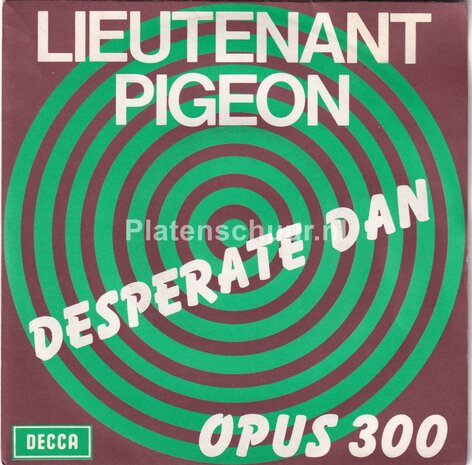 Lieutenant Pigeon - Desperate Dan / Opus 300
