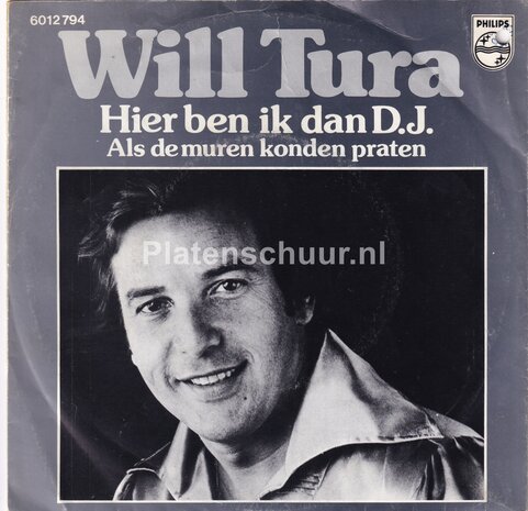 Will Tura - Hier ben ik dan D.J. / Als de muren konden praten