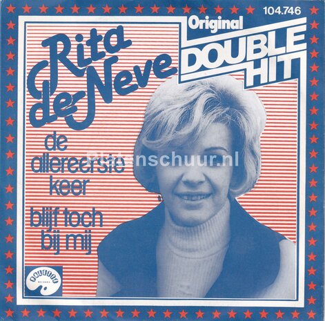 Rita Deneve - De allereerste keer / Blijf toch bij mij