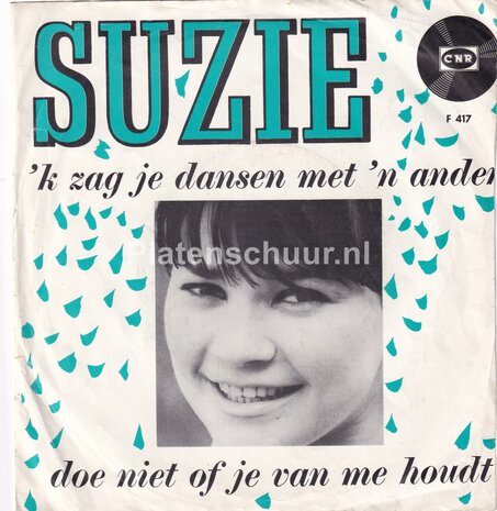 Suzie - 'k zag je dansen met 'n ander / Doe niet of je van me houdt
