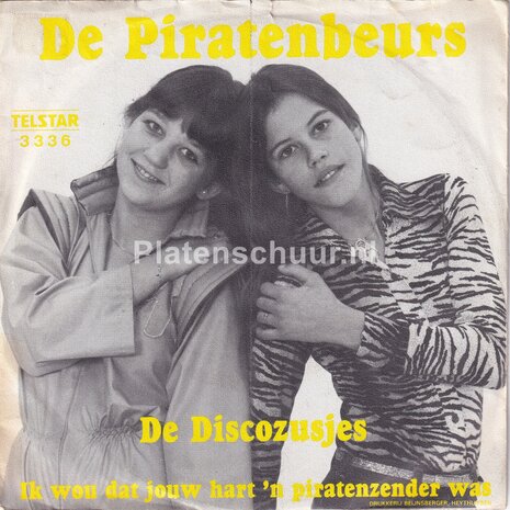 De Disco Zusjes - De Piratenbeurs / Ik wou dat jouw hart 'n Piratenzender was
