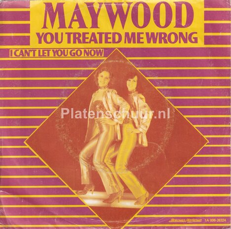 Maywood - You Treated Me Wrong / I Can't Let You Go Now