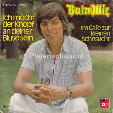 Bata Illic - Ich möcht der knopf an deiner bluse sein / Im cafe zur kleinen sehnsucht