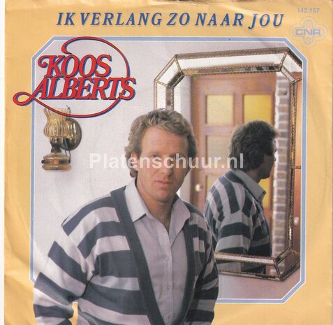 Koos Alberts - Ik verlang zo naar jou / Iets van gevoel