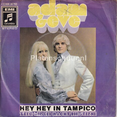 Adam & Eve - Hey Hey in Tampico / Zeig mir bei nacht die sterne