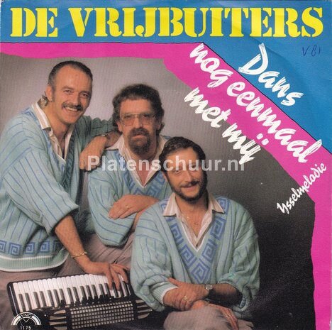 De Vrijbuiters - Dans nog eenmaal met mij / Ijsselmelodie
