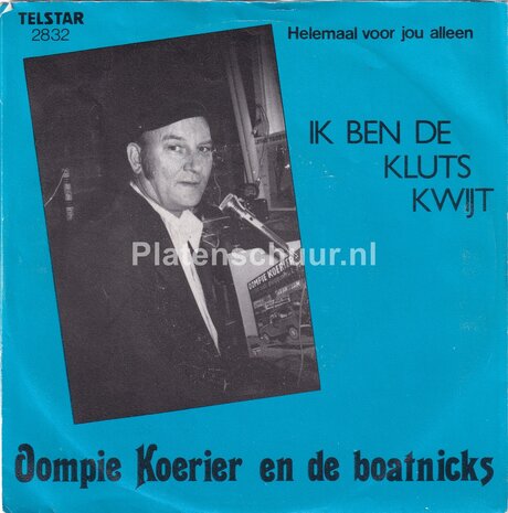 Oompie Koerier en de Boatnicks - Ik ben de kluts kwijt / Helemaal voor jou alleen