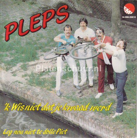 Pleps - 'k wis niet dat je kwaad werd  / Leg nou niet te dolle Piet