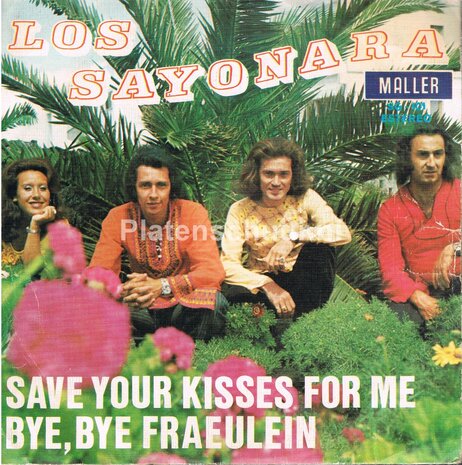 Los Sayonara - Save your kisses for me / Bye bye fraeulein