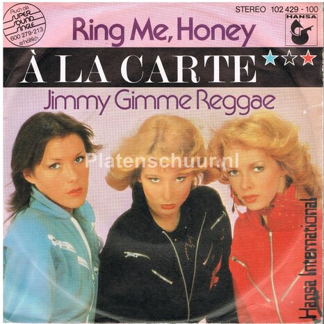 A La Carte - Ring me, honey / Jimmy gimme reggae