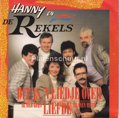 Hanny en de Rekels - Dit is 'n liedje over liefde / Ik heb geen tranen meer