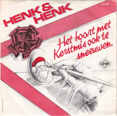 Henk & Henk - Sinterklaas, wie kent hem niet / Het hoort met kerstmis ook te sneeuwen
