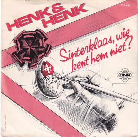 Henk & Henk - Sinterklaas, wie kent hem niet / Het hoort met kerstmis ook te sneeuwen