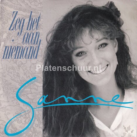 Sanne - Zeg het aan niemand / Plaats in m'n leven