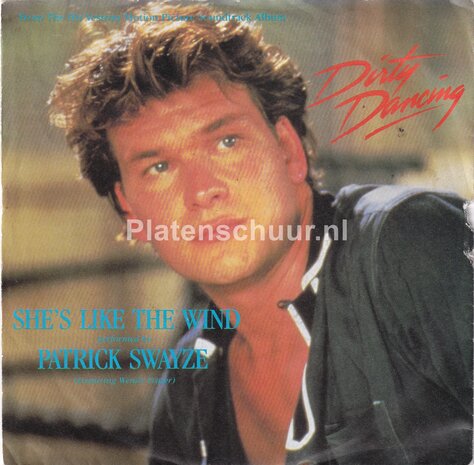 Patrick Swayze Featuring Wendy Fraser - She's like the wind / Stay  (Dirty Dancing)