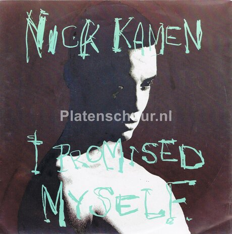 Nick Kamen - I Promised Myself / You Are