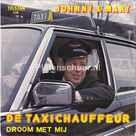 Johnny & Mary - De Taxichauffeur / Droom met mij