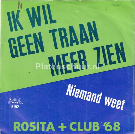 Rosita + Club '68 - Ik wil geen traan meer zien / Niemand weet