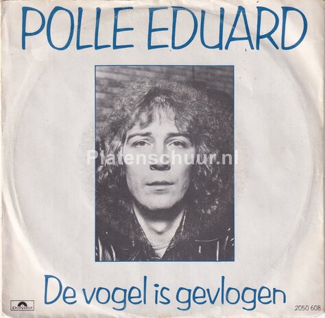 Polle Eduard - De Vogel Is Gevlogen / Geluk, Bekijk 'T Maar