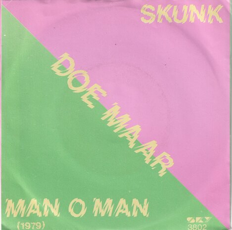 Doe Maar - De Bom / Skunk / Man, O Man
