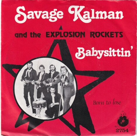 Savage Kalman and the Explosion Rockets - Babysittin / Born to lose