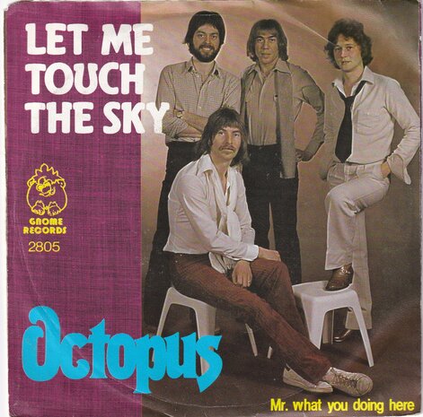 Octopus - Let Me Touch The Sky / Mr. what you doing here