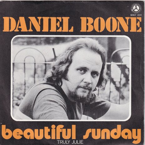Daniel Boone - Beautiful Sunday / Truly Julie