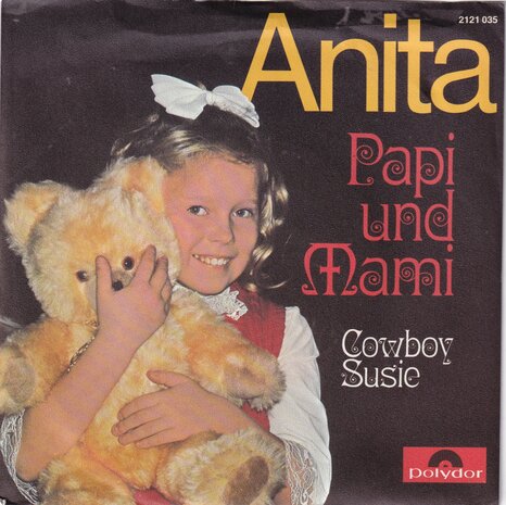 Anita - Papi und Mami / Cowboy Susie
