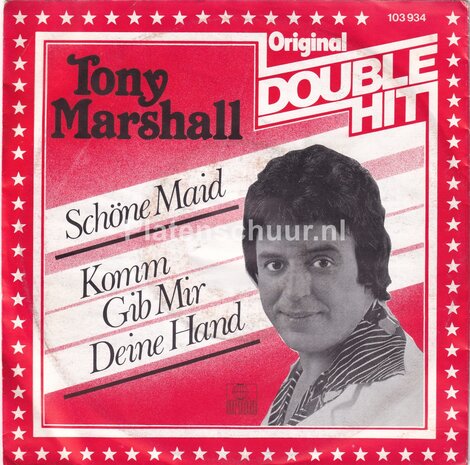 Tony Marshall - Sch&ouml;ne Maid / Komm Gib Mir Deine Hand (Heikrekels)