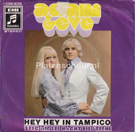 Adam & Eve - Hey Hey in Tampico / Zeig mir bei nacht die sterne
