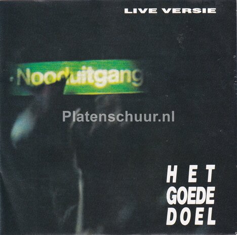 Het Goede Doel - Nooduitgang (live) / The Sonic Ranger Rides Again