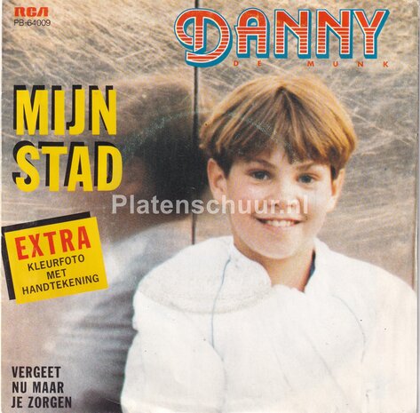 Danny de Munk - Mijn stad / Vergeet nu maar je zorgen