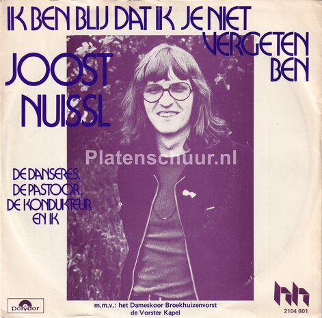 Joost Nuissl - Ik ben blij dat ik je niet vergeten ben / De danseres, de pastoor, de kondukteur en ik