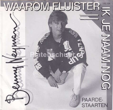 Benny Neyman - Waarom fluister ik je naam nog / Paardestaarten