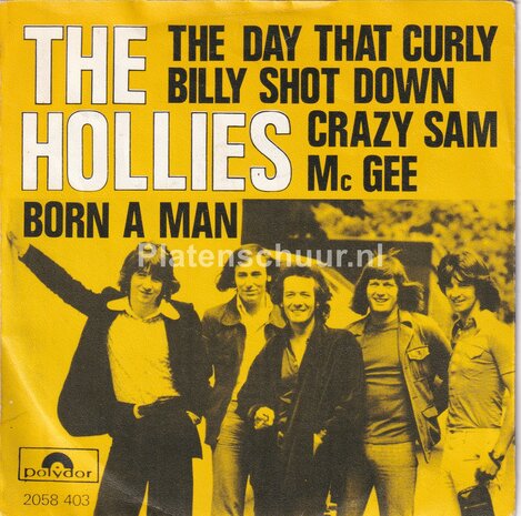 The Hollies - The day that Curly Billy shot down crazy Sam Mc Gee / Born a Man