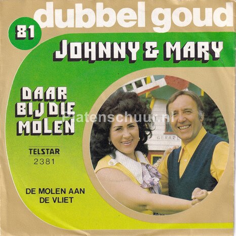 Johnny en Mary - Daar bij die Molen / De Molen aan de Vliet (Dubbel Goud)