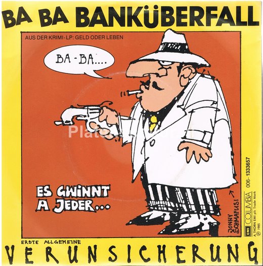Erste Allgemeine Verunsicherung - Ba Ba Banküberfall ...