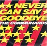 The-Communards-Never-can-say-goodbye-The-Great-Escape