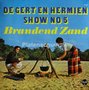 Gert-En-Hermien-‎--De-Gert-En-Hermien-Show-No-5-Brandend-Zand-(Zij-heeft-mijn-toekomst-voorspeld)---LP