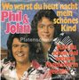 Phil-&amp;-John-Wo-warst-du-heut-nacht-mein-schönes-kind-Hast-du-schon-mal-unterm-regenschirm-gekübst