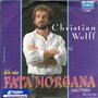 Christian-Wolff-Wie-Eine-Fata-Morgana-Hautnah